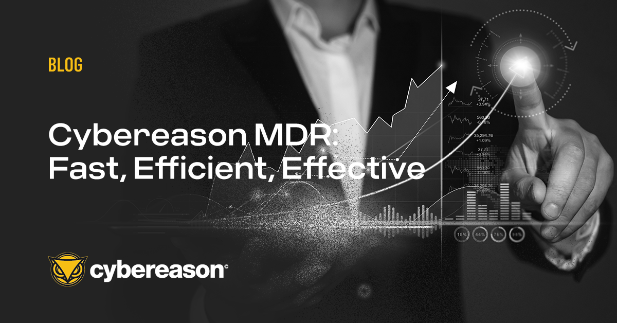 Cybereason MDR: Fast, Efficient, Effective