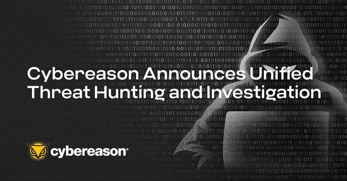 Cybereason Announces Unified Threat Hunting and Investigation