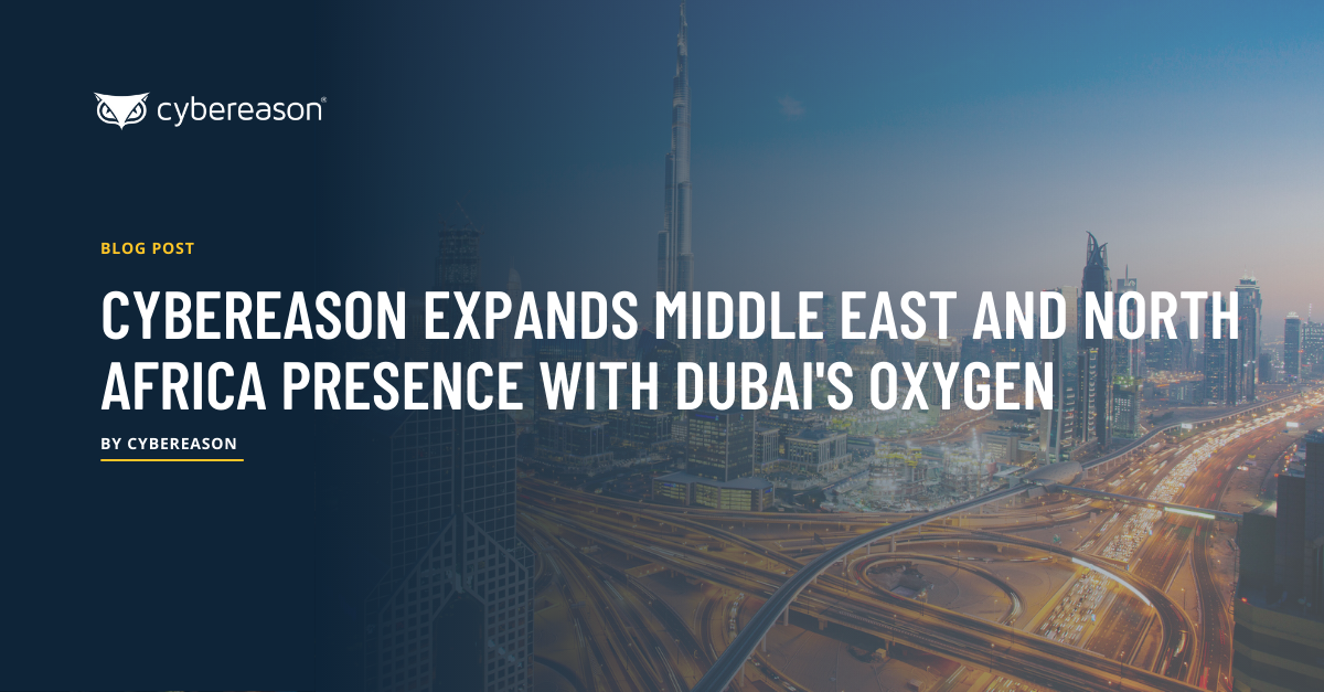Cybereason Expands Middle East and North Africa Presence with Dubai's Oxygen