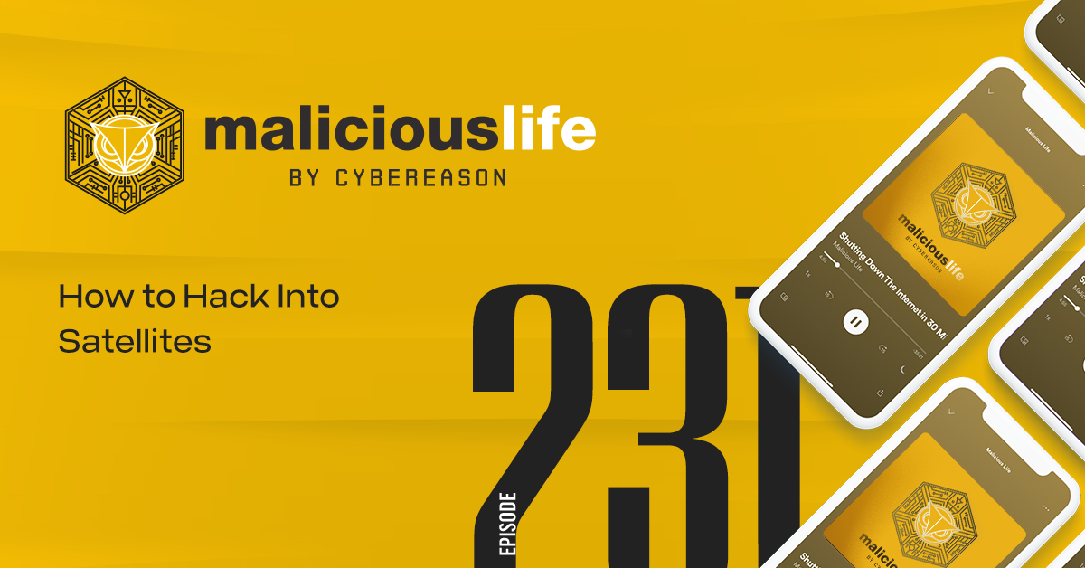 Malicious Life Podcast: How to Hack Into Satellites