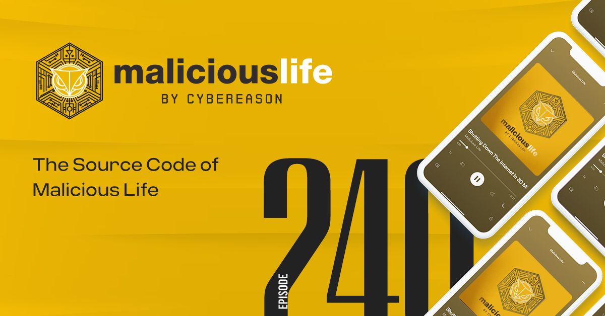 Malicious Life Podcast: The Source Code of Malicious Life