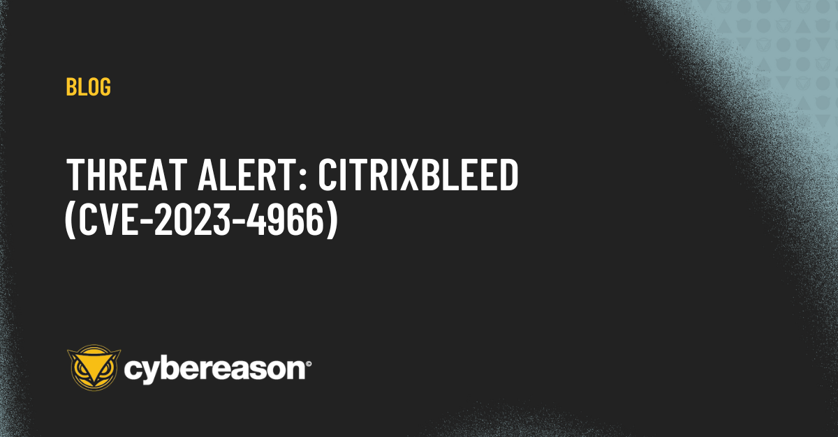 THREAT ALERT: CITRIXBLEED (CVE-2023-4966)