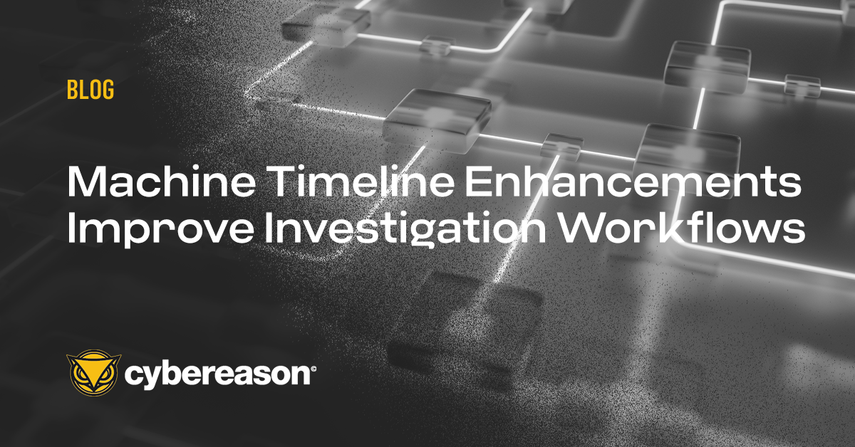 Machine Timeline Enhancements Improve Investigation Workflows