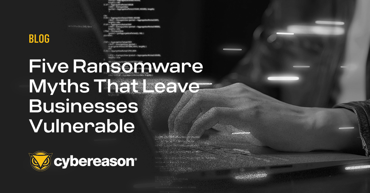 Five Ransomware Myths that Leave Businesses Vulnerable